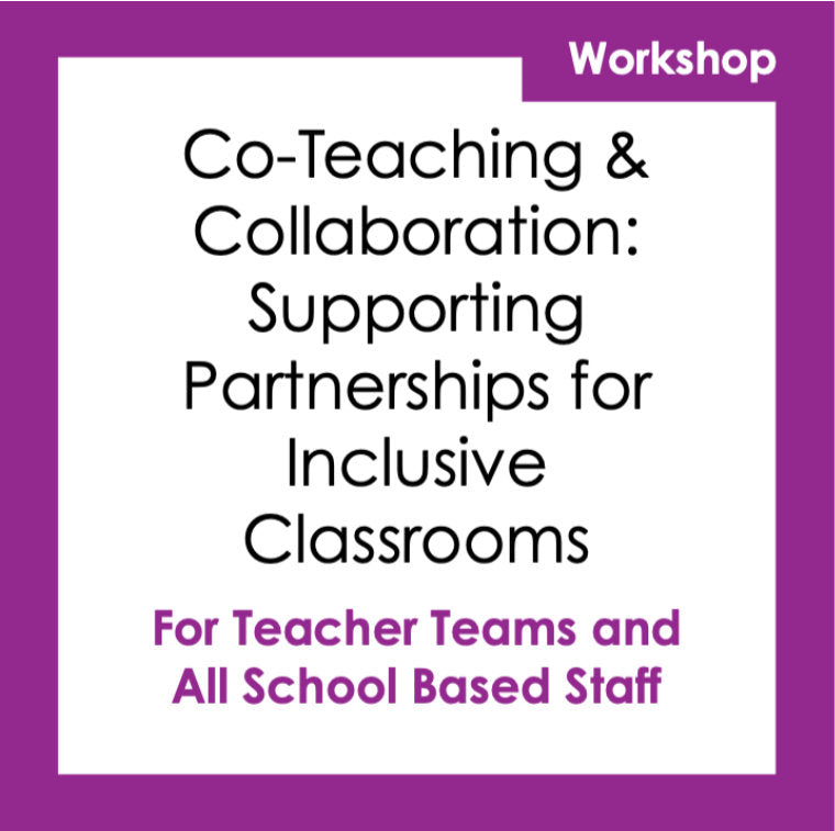 Co-Teaching & Collaboration: Supporting Partnerships for Inclusive Classrooms